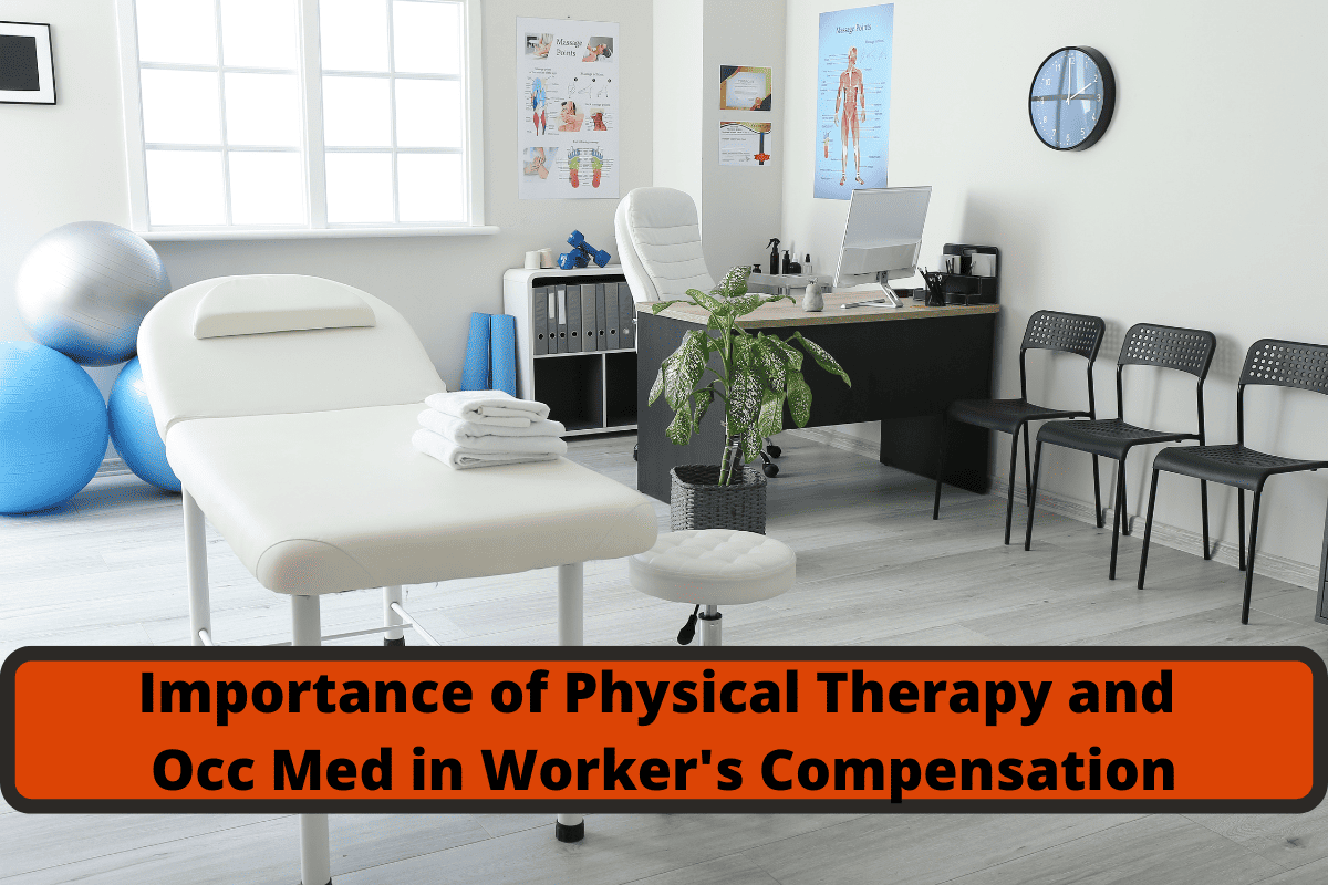 importance of physical therapy and occ med in worker's compensation