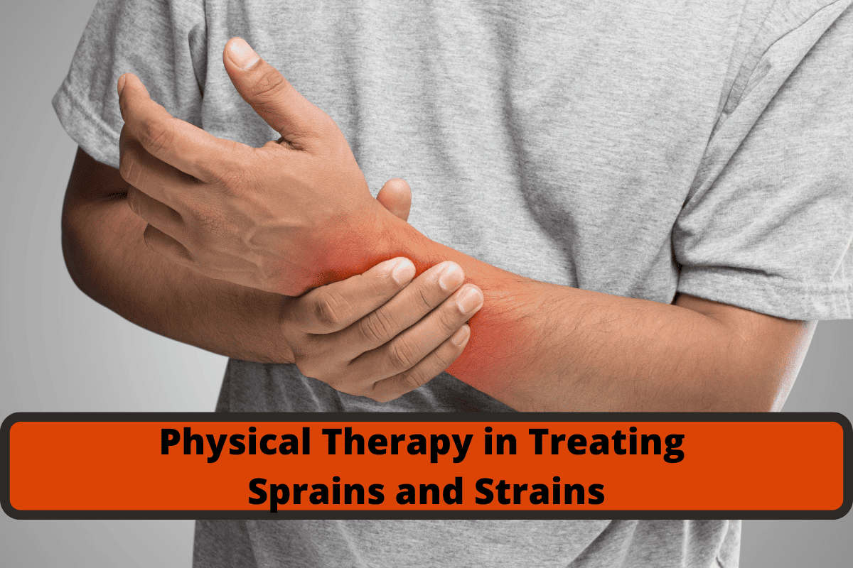physical therapy in treating sprains and strains