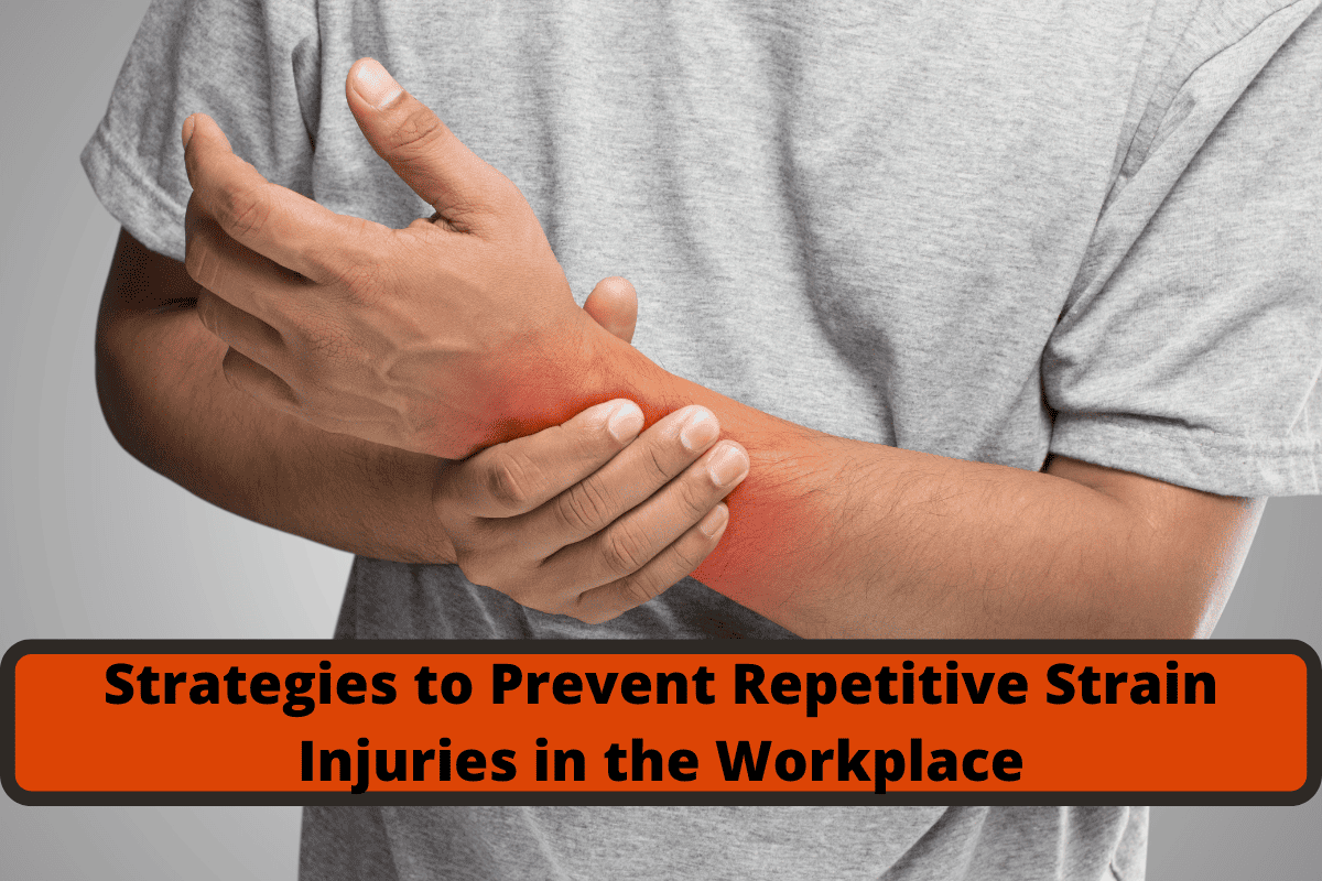 staying fit for work strategies to prevent repetitive strain injuries in the workplace