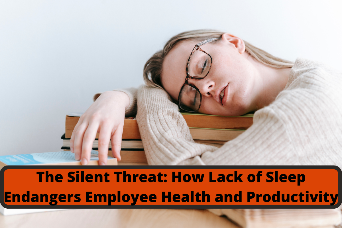 the silent threat how lack of sleep endangers employee health and productivity